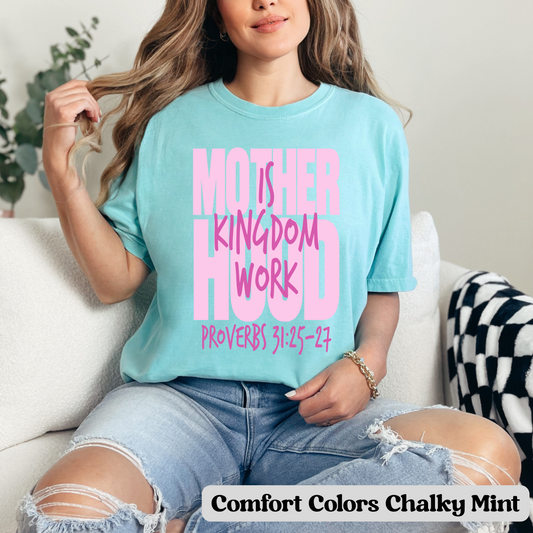 Motherhood is Kingdom Work- T-Shirt