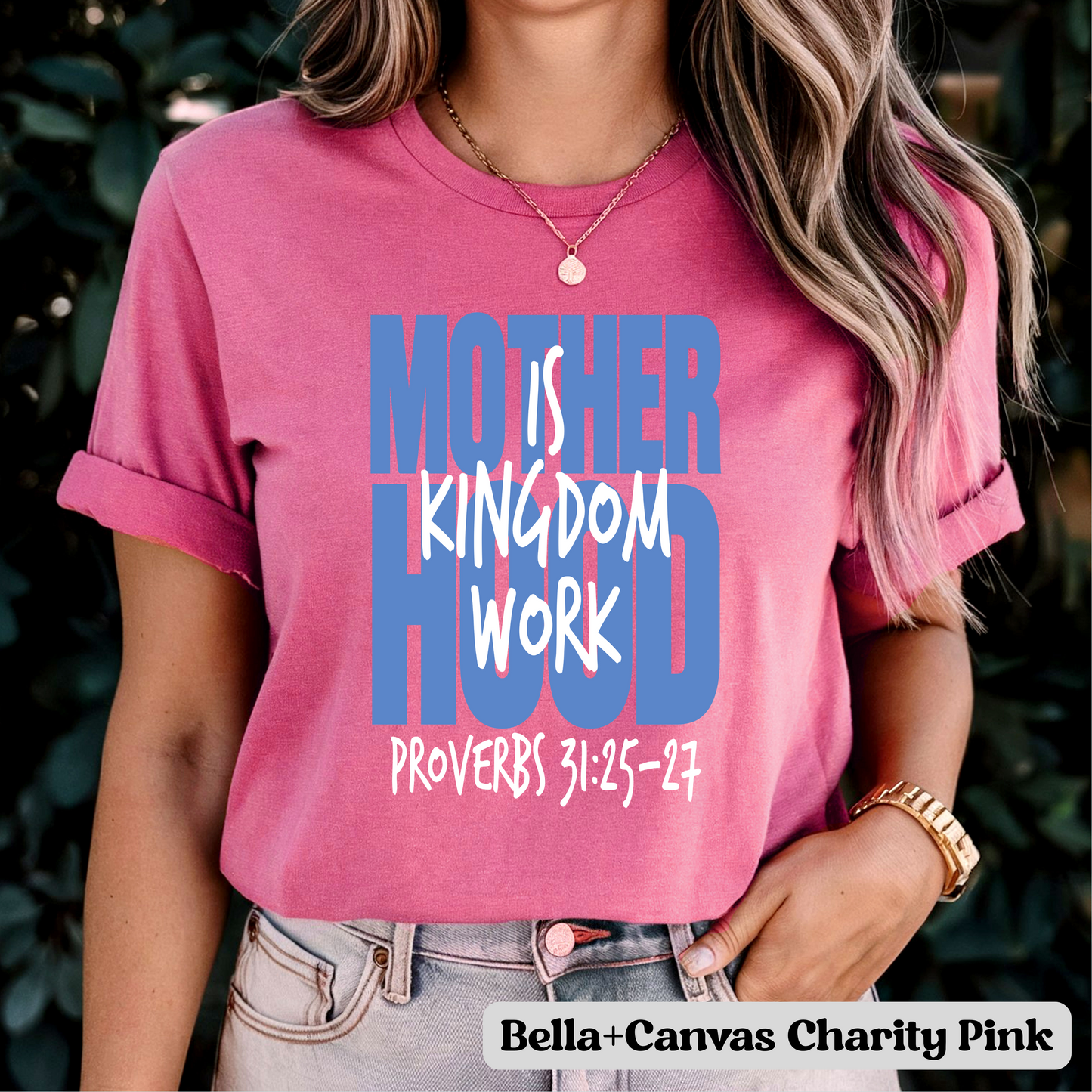 Motherhood is Kingdom Work- T-Shirt