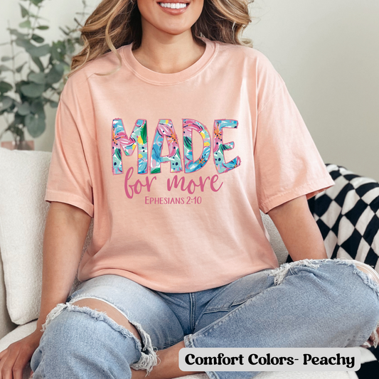 Made for More- Ephesians 2:10- T-Shirt