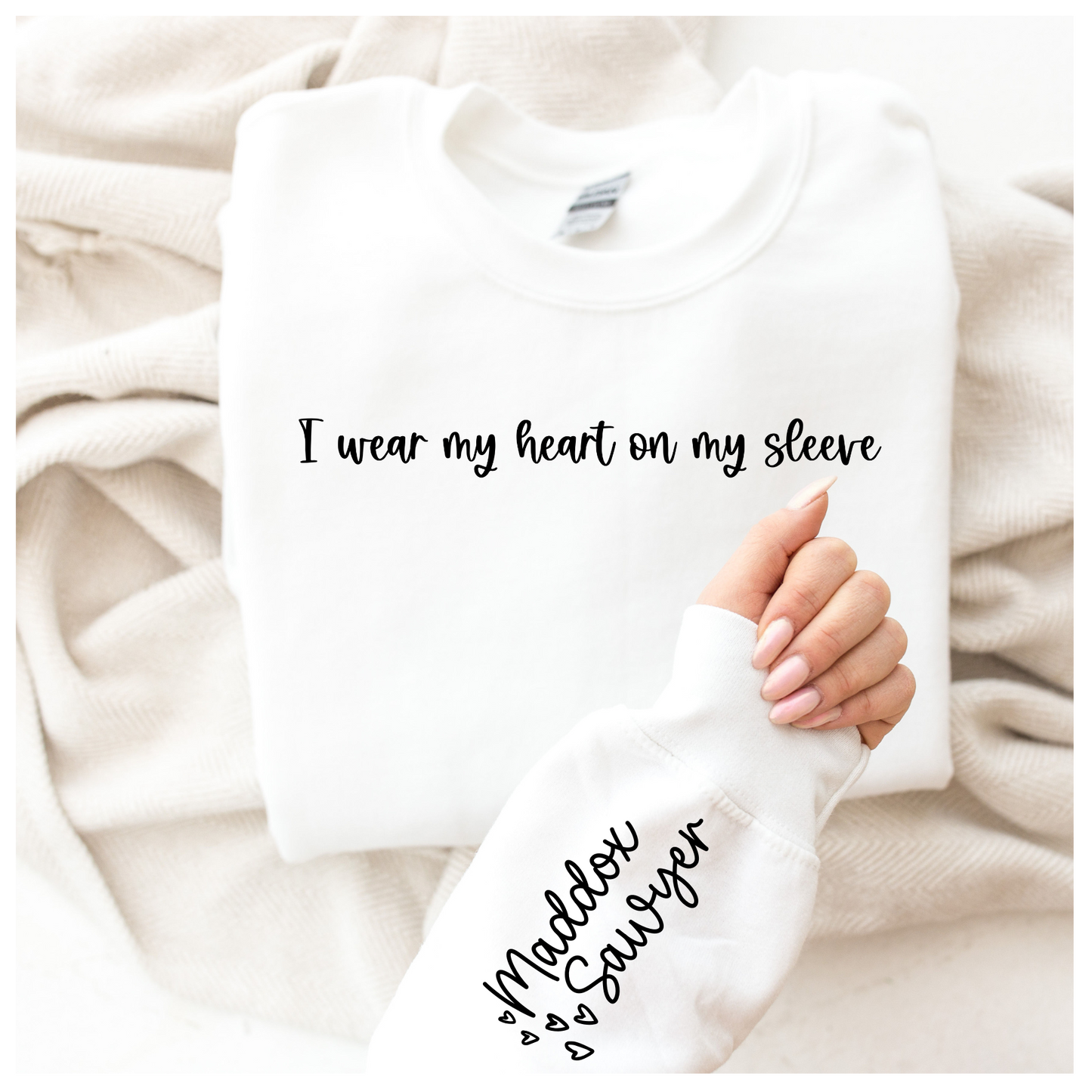 I Wear My Heart On My Sleeve- crewneck sweatshirt