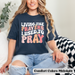 Living the Prayers I Used to Pray- T-Shirt