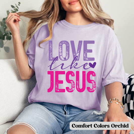 Love Like Jesus- T-Shirt