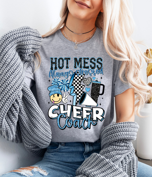 Hot Mess Cheer Coach- Shirt, Crewneck or Hoodie