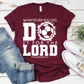 Whatever You Do, Do It For the Lord- Soccer- Shirt, Crewneck or Hoodie