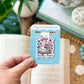 Magnetic Bookmark- Oops, I Got Another Book