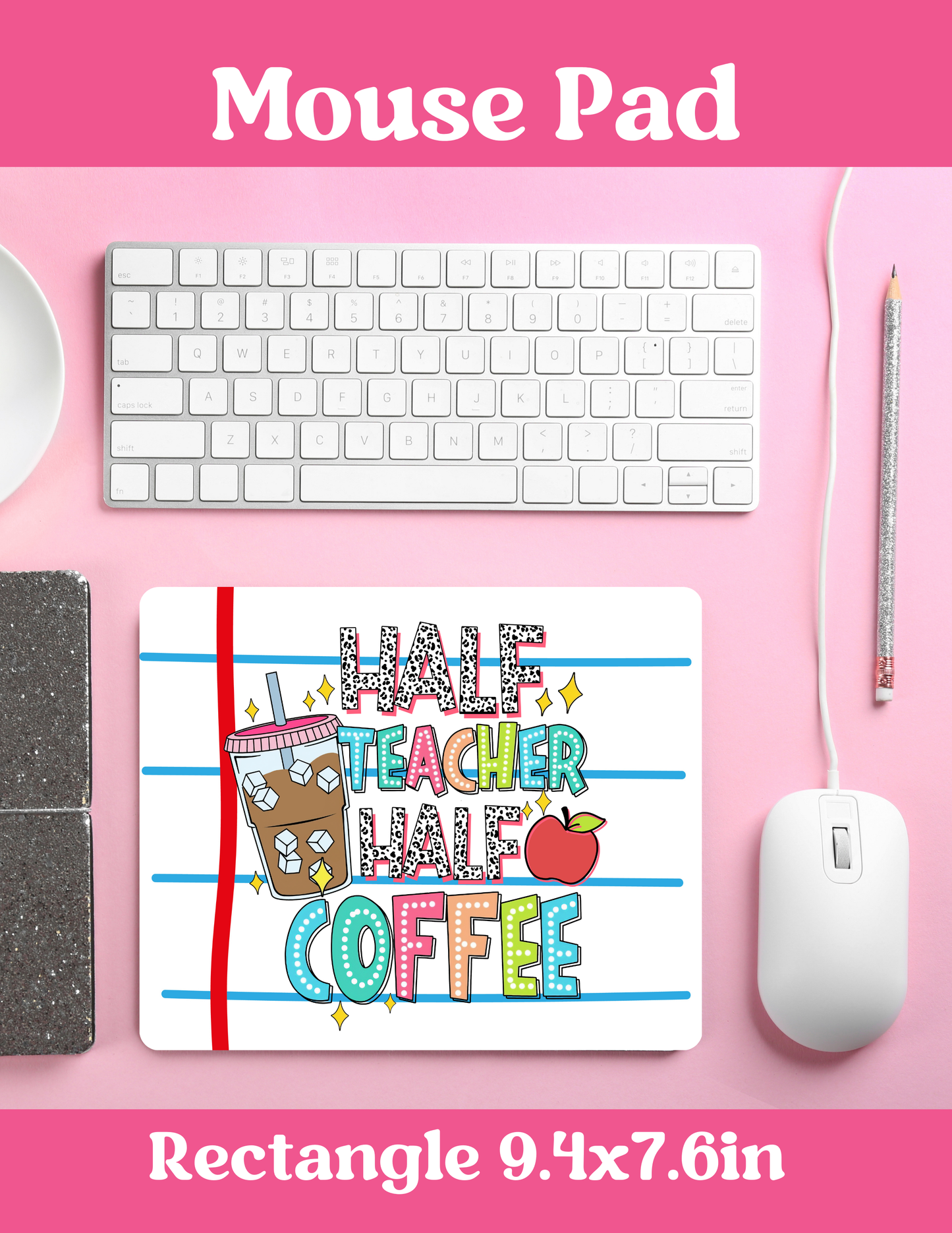 Mousepad- Half Teacher Half Coffee