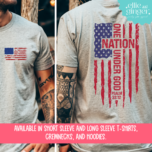 One Nation Under God- Back- Shirt, Crewneck or Hoodie