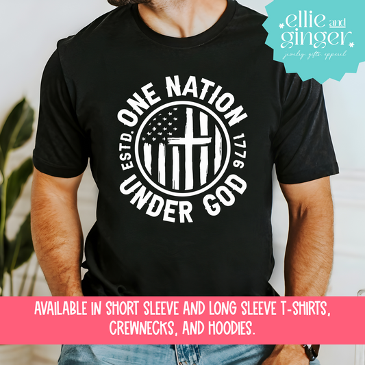 One Nation Under God- Round- Shirt, Crewneck or Hoodie