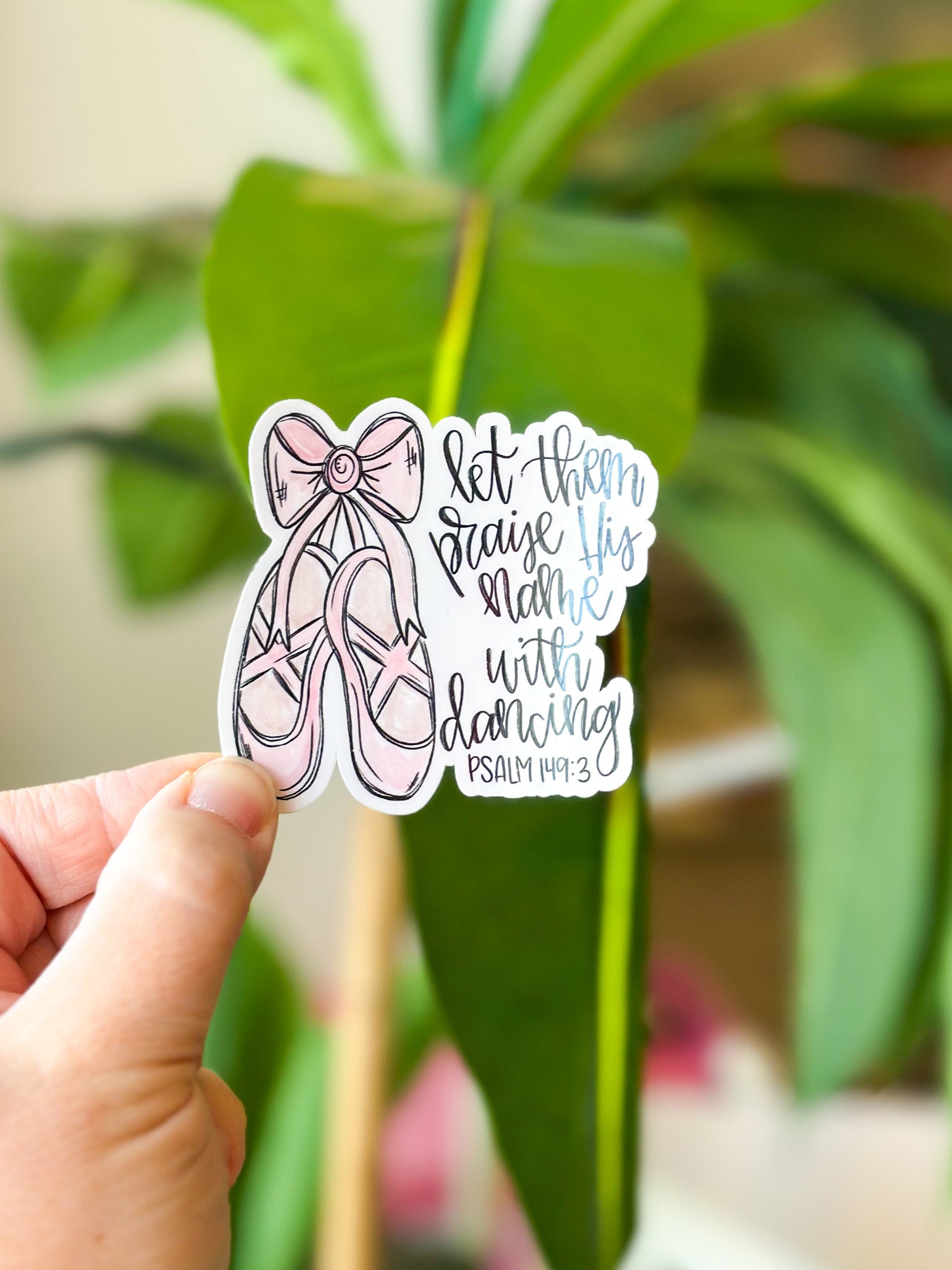Sticker with Ballet Shoes and Psalm 149:3 bibleverse
