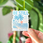 Sticker- Psalm 46:10, Be Still and Know