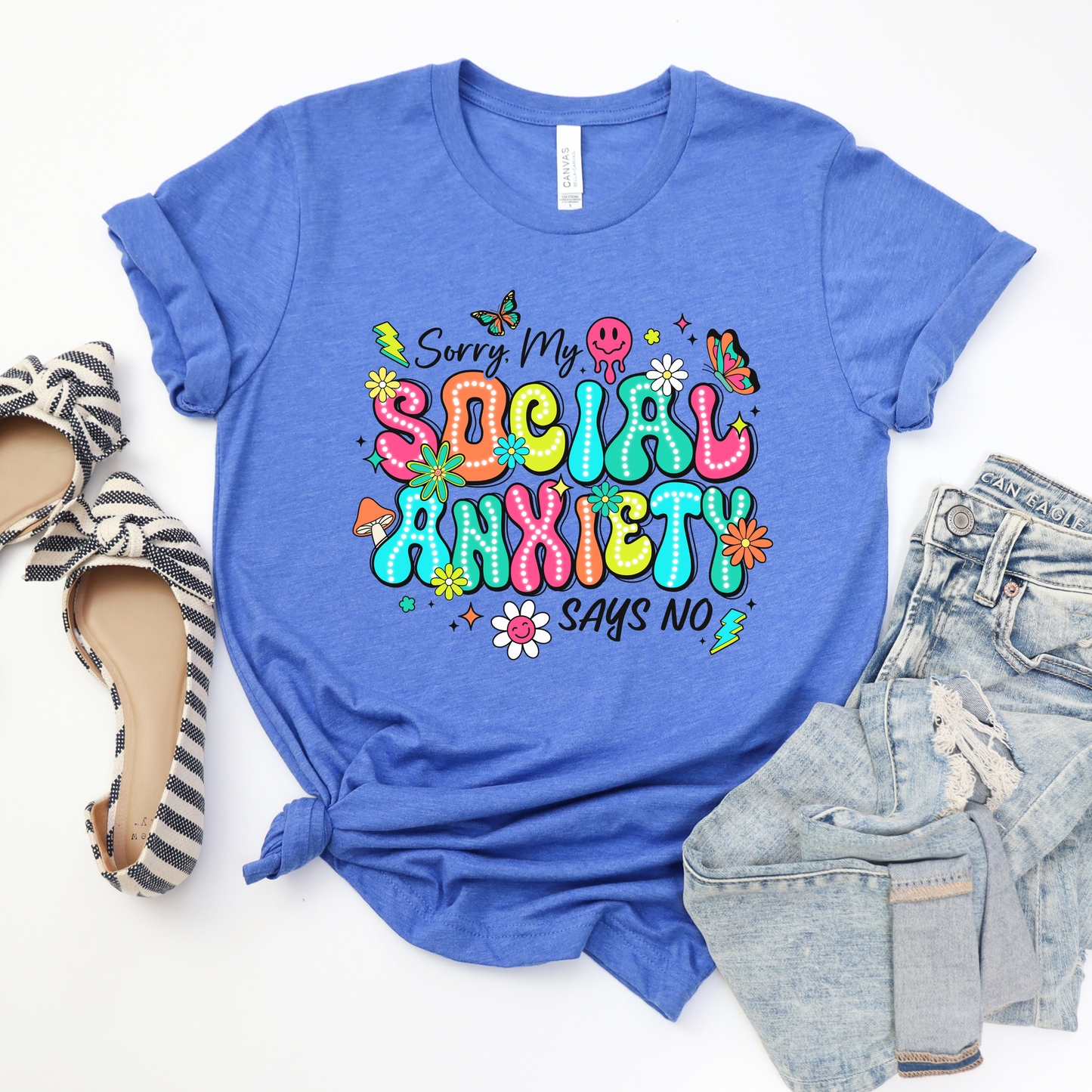 Sorry, My Social Anxiety Says No- Bella + Canvas Shirt